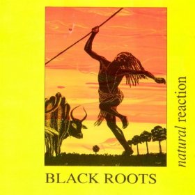 BLACK ROOTS - NATUTAL REACTION