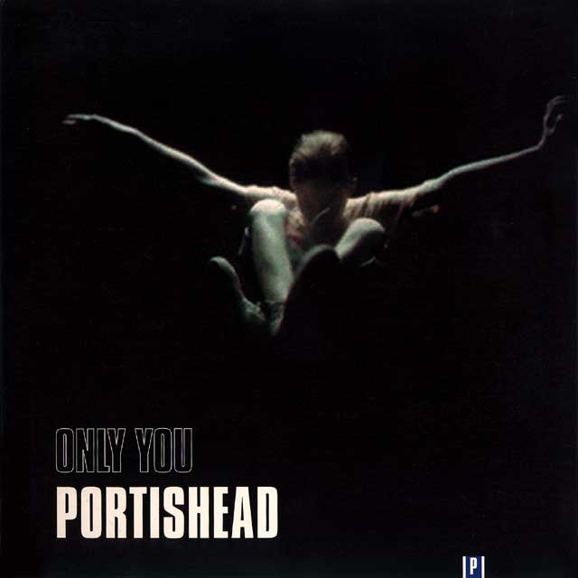 PORTISHEAD / ONLY YOU