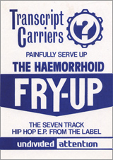 TRANSCRIPT CARRIERS / THE HAENIRRHOID FRY-UP flyer a