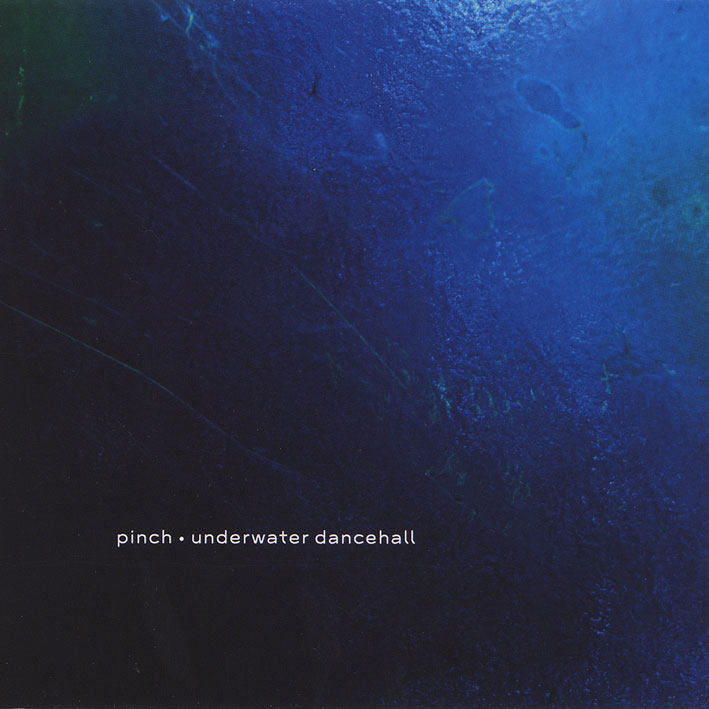 PINCH / UNDERWATER HANCEHALL (TECTONIC / TECCD003)