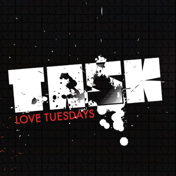 TASK / LOVE TUESDAYS
