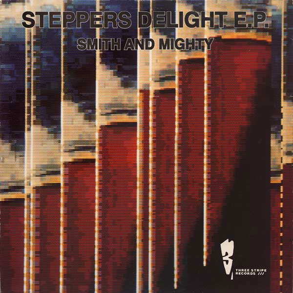 SMITH & MIGHGTY - Stepers Delight E.P.
