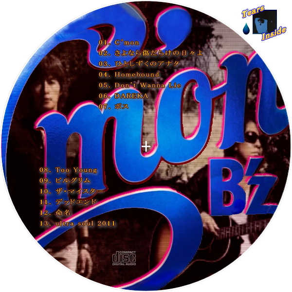 B'z / C'mon (ビーズ / カモン) - Tears Inside の 自作 CD / DVD ラベル